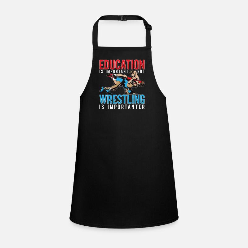 Catch Wrestling Education Is Important Wrestler Schürze für Kinder