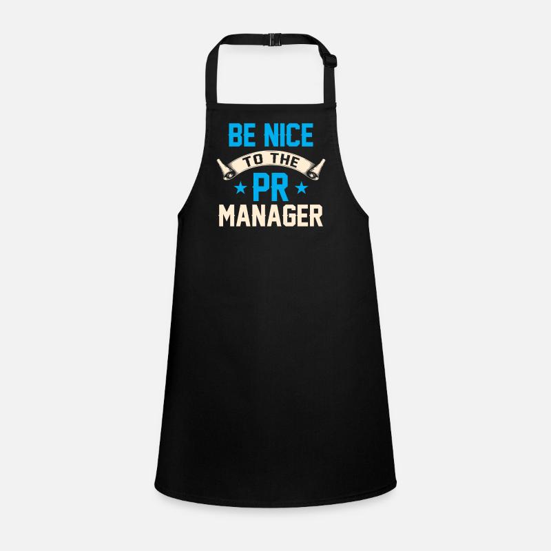 Seien Sie Nett Zu Dem Pr Manager Job Beruf Schürze für Kinder