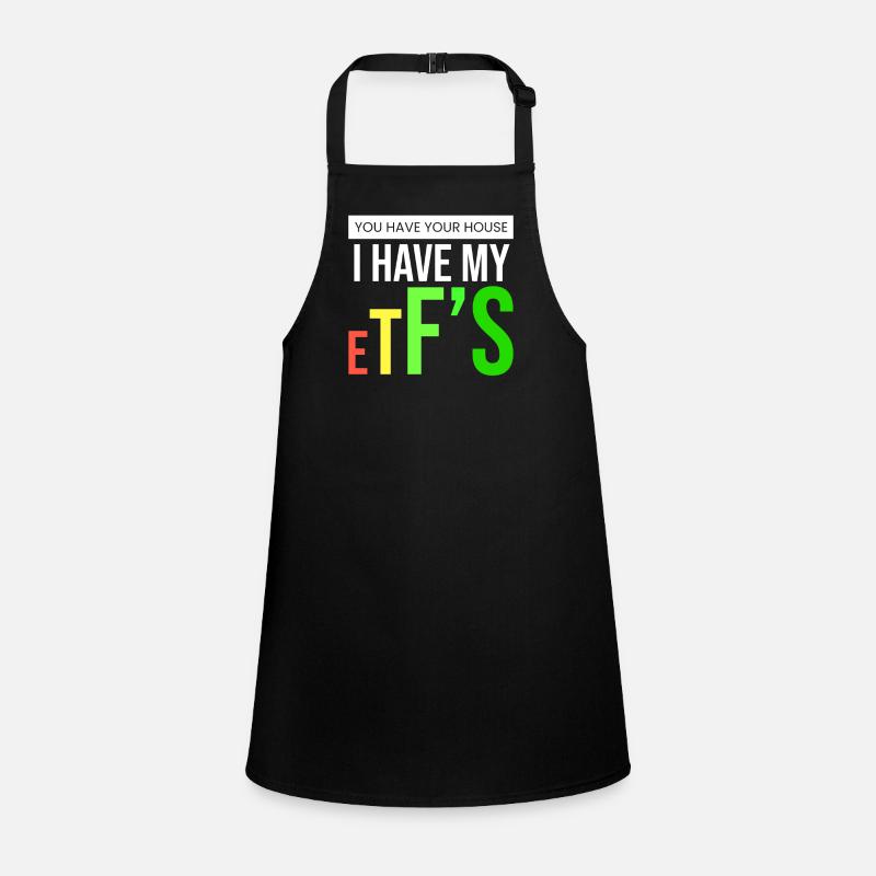 I have my ETFs Children's Apron