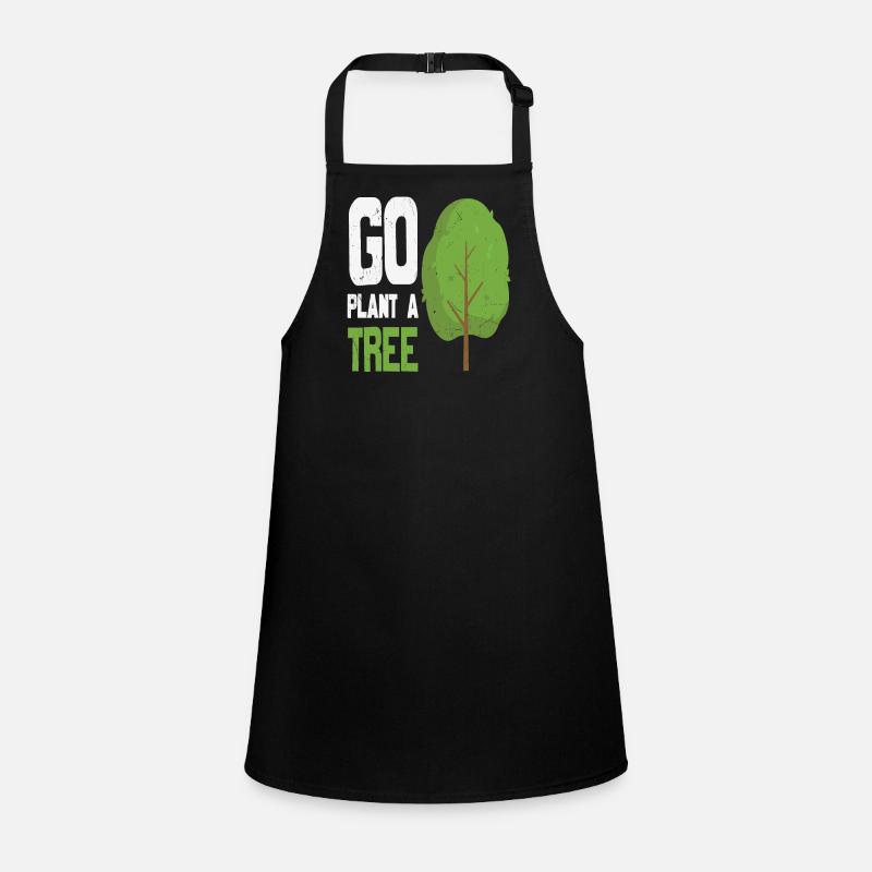 Go Plant A Tree Forest Zitate Schürze für Kinder
