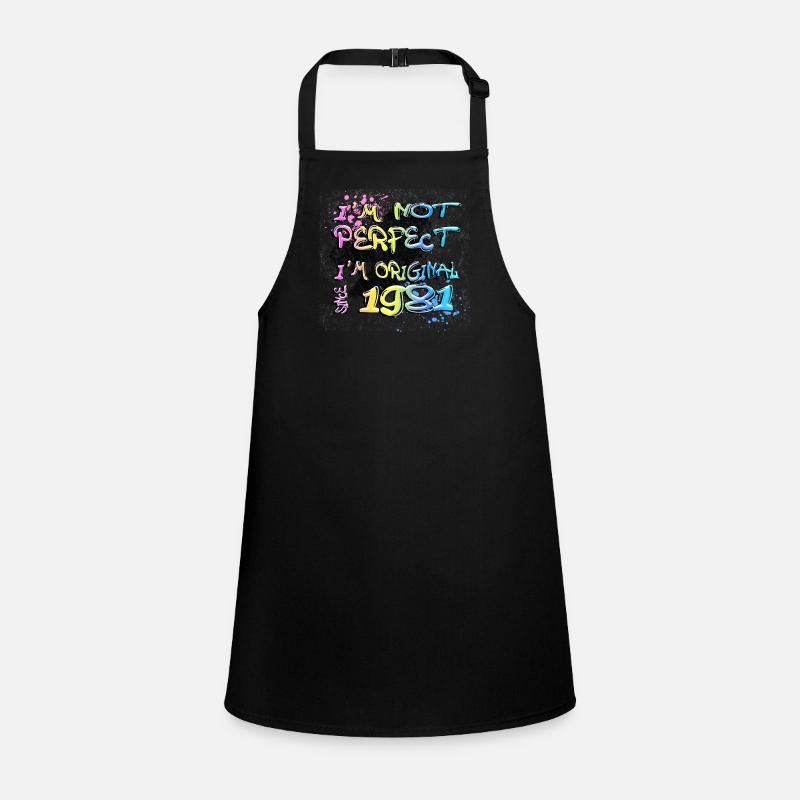 I ́m not perfect, I ́m original since 1981 Graffiti Children's Apron