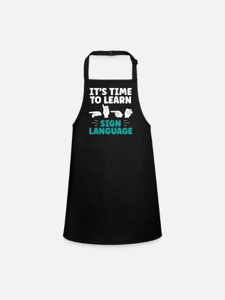 It's time to learn sign language Sign language - Children's Apron - black - Front
