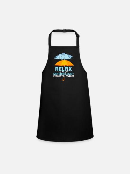 Relax I'm A Meteorologist Meteorology Weather - Children's Apron - black - Front