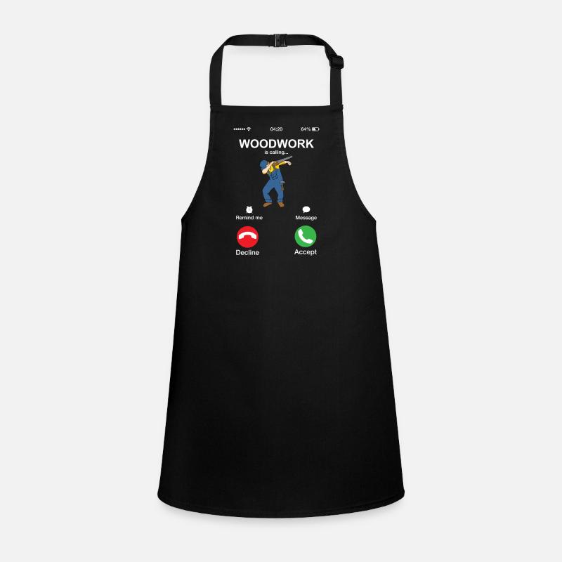 Woodwork Is Calling Woodworker Handyman Carpentry Children's Apron