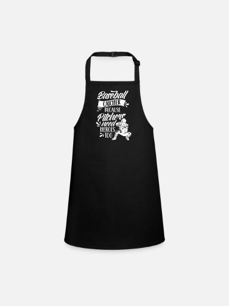 Catcher because pitcher heroes also need catchers - Children's Apron - black - Front