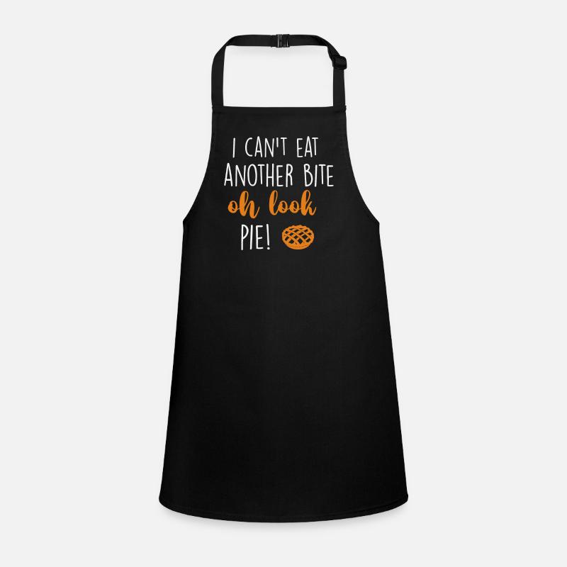 i can't eat another bite oh look pie Children's Apron