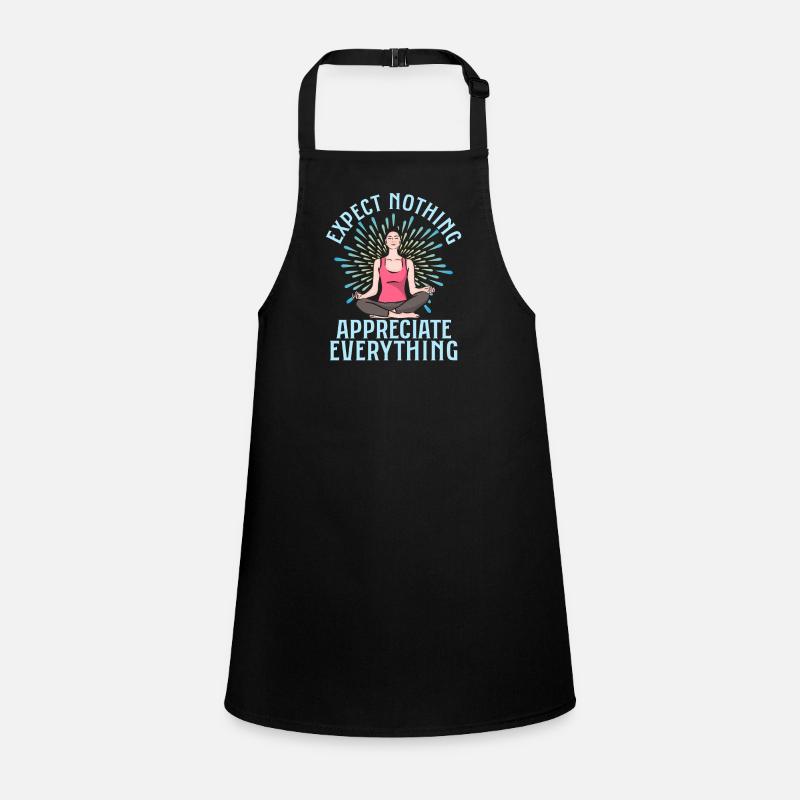 Expect Nothing Appreciate Everything Yoga Instruct Children's Apron