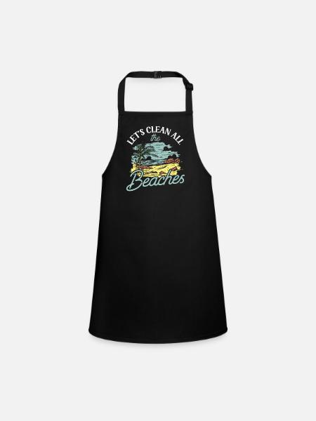 Let's clean up all beaches Beach Clean Up - Children's Apron - black - Front