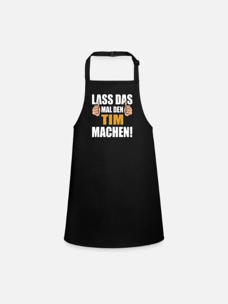 Let Tim do that - Children's Apron - black - Front