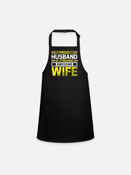 Proud Husband of a Freaking Awesome Wife Belief - Children's Apron - black - Front