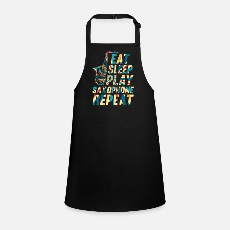 Eat Sleep Play Saxophone Repeat Saxophone Instrume Children's Apron