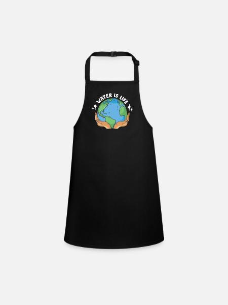 Global Warming Water Is Life Environment Activism - Schürze für Kinder - Schwarz - Vorne