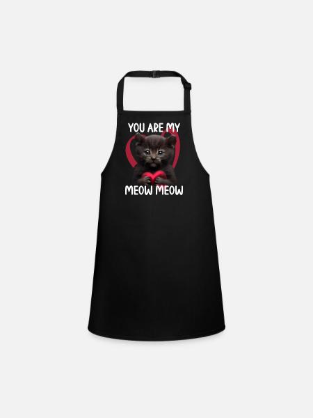 You are my Meow Meow Katze - Schürze für Kinder - Schwarz - Vorne