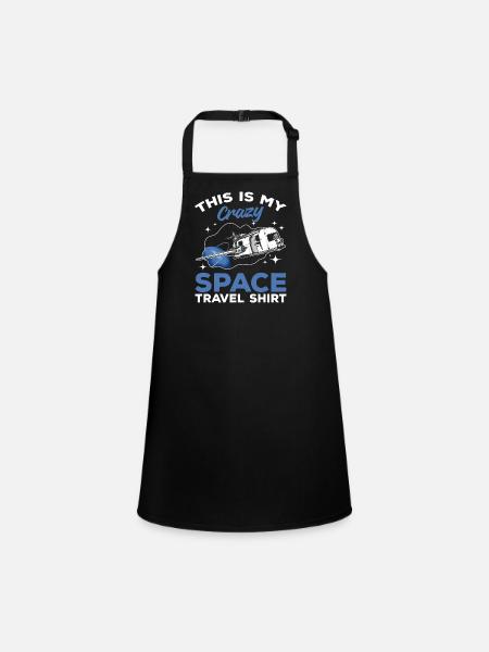 This Is My Crazy Space Travel Shirt - Space Travel - Children's Apron - black - Front