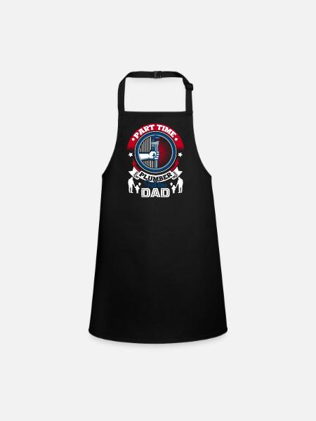 Plumber Part Time Plumber Full Time Dad - Children's Apron - black - Front