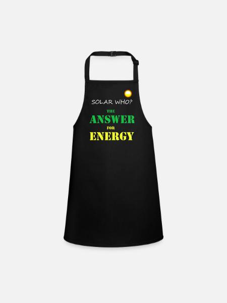 Solar WHO? Solar Energy Photovoltaics Renewable - Children's Apron - black - Front