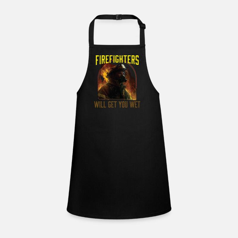 Firefighters Will Get You Wet Funny Fireman Children's Apron