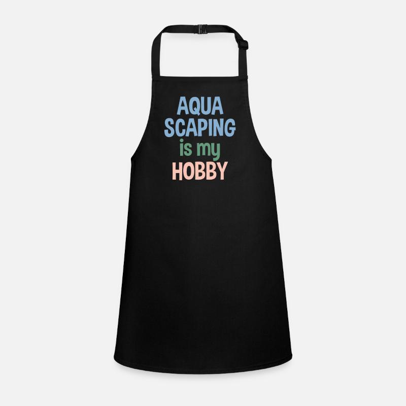Aquascaping is my Hobby Geschenk Aquarium Schürze für Kinder