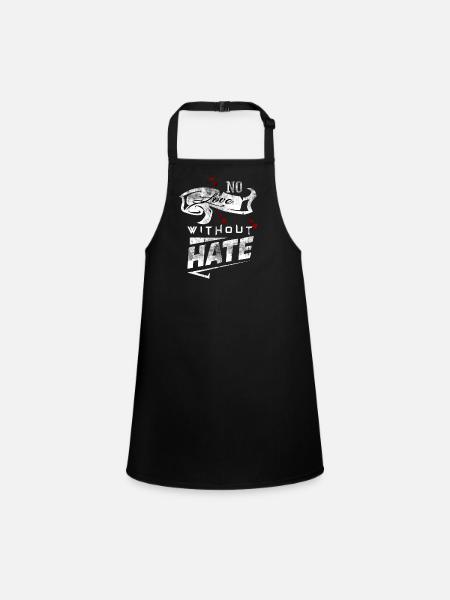 No Love Without Hate No Love Without Hate Motive - Children's Apron - black - Front