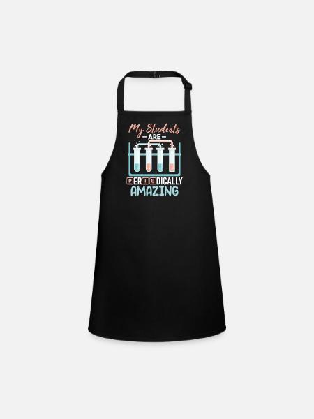 My Students Are Peiodically Amazing - Children's Apron - black - Front
