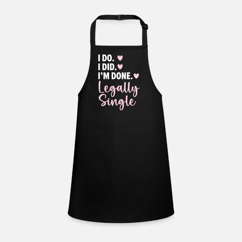 Ich will. Ich habe. Ich bin fertig. Rechtlich Sing Schürze für Kinder