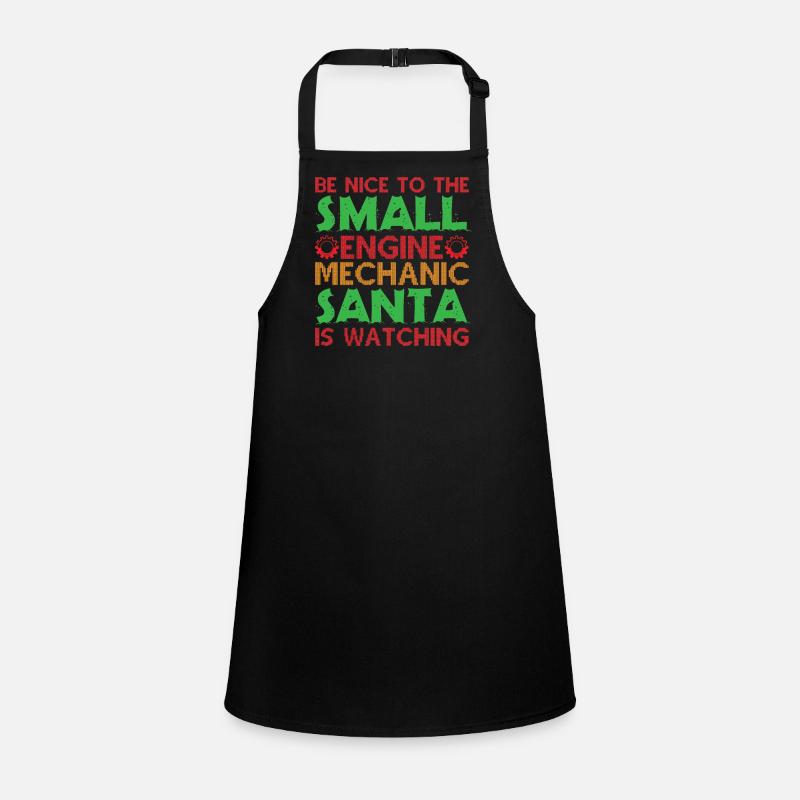 Be nice to the mechanic Santa looks at mechanic Children's Apron