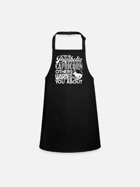 Capricorn I'm The Psychotic Capricorn - Children's Apron - black - Front
