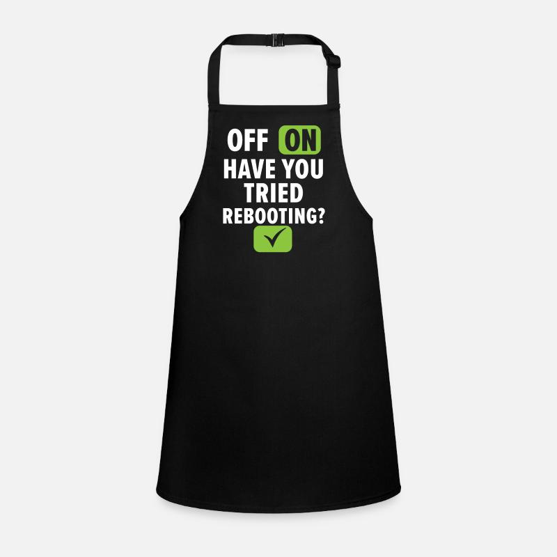 Off On Have You Tried Rebooting? Tech Support Children's Apron