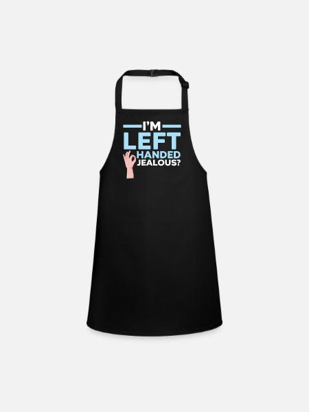 I'm left-handed Jealous? Left-handed Wi - Children's Apron - black - Front