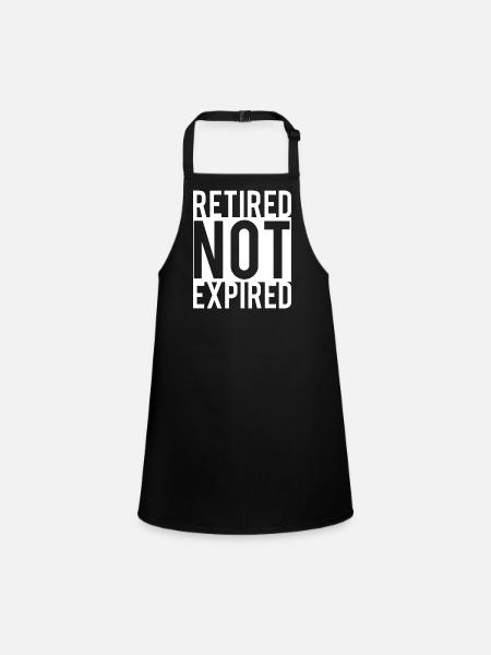 Retired Not Expired Funny - Children's Apron - black - Front