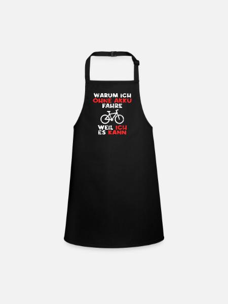 Fahrrad ohne Akku Spruch - Schürze für Kinder - Schwarz - Vorne