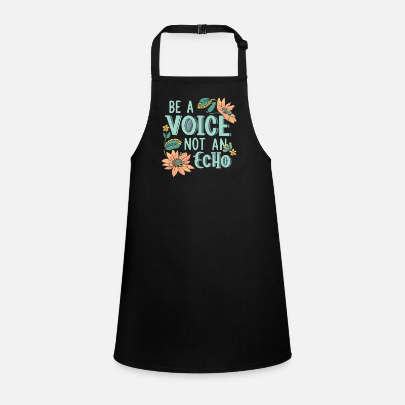 Be A Voice Not An Echo Children's Apron