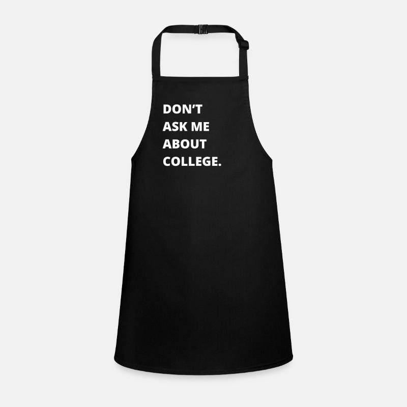 Ne me posez pas de questions sur l’université Tablier Enfant