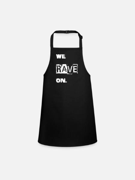 We Rave on. - Children's Apron - black - Front