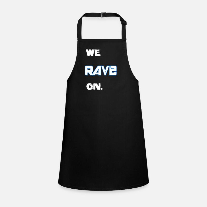 we rave on Schürze für Kinder