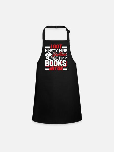 I Got 99 Problems But My Books Ain't One - Children's Apron - black - Front