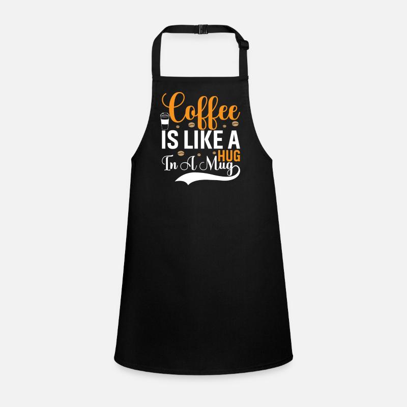 Coffee Is Like A Hug In A Cup Children's Apron