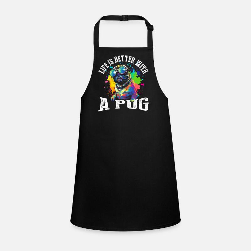 Life is better with a pug Children's Apron