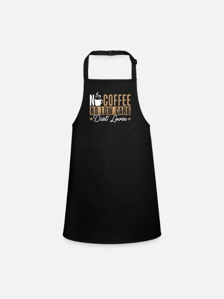 Amateur de régime à faible teneur en glucides Pas de café Pas d’amateur de café Keto - Tablier Enfant - noir - Devant