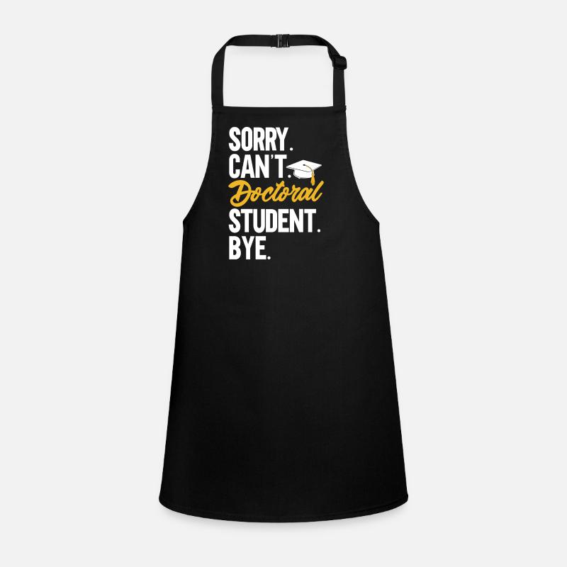 PhD Graduate Doctorate Ph.D. Doctorate Children's Apron