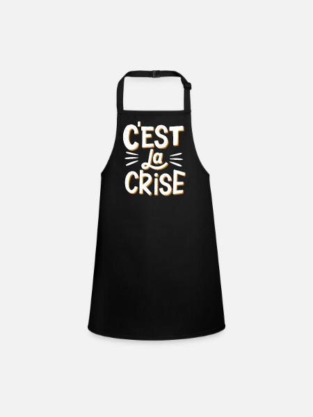 C'est la crise - Tablier Enfant - noir - Devant