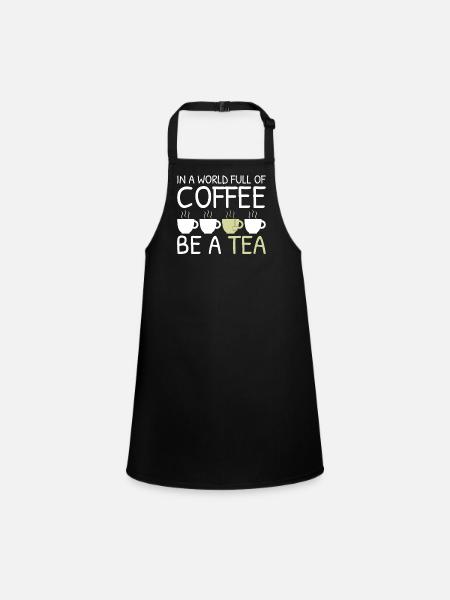 Thé drôle cadeau dans un monde plein de café être un thé - Tablier Enfant - noir - Devant