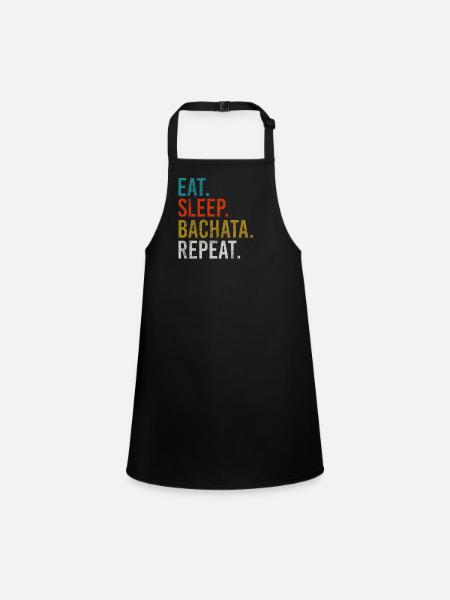 Eat Sleep Bachata Repeat Sensual Dance - Children's Apron - black - Front