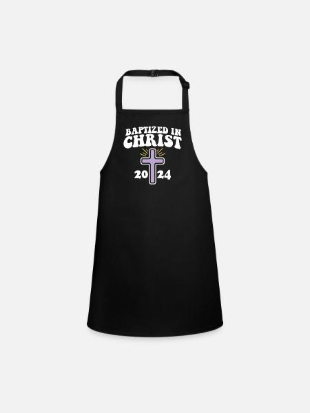 Baptized In Christ 2024 Religious Christian - Children's Apron - black - Front