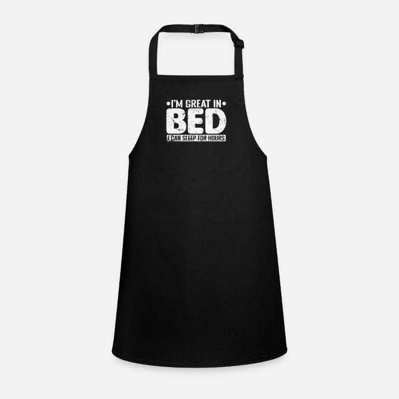 I'm great in Bed I can sleep for Hours Nacht Children's Apron