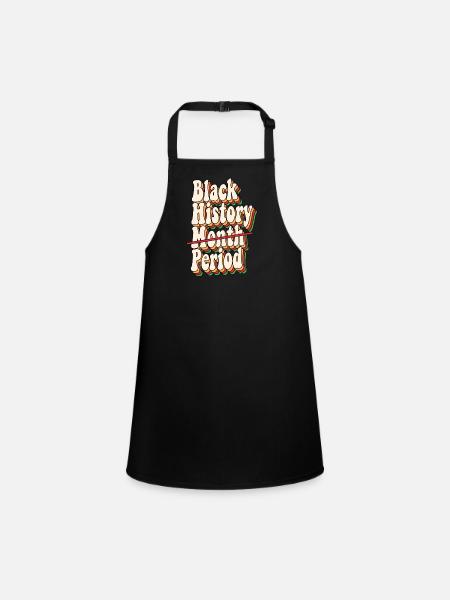 Black History Month Period African American Pride - Children's Apron - black - Front