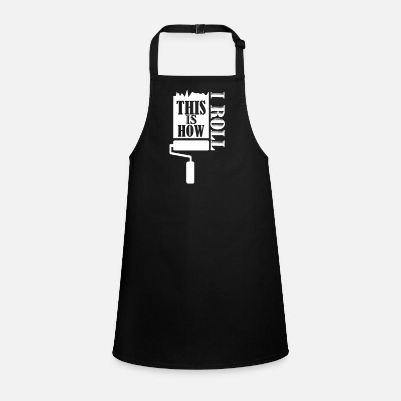 Painter Painter This Is How I Roll Children's Apron