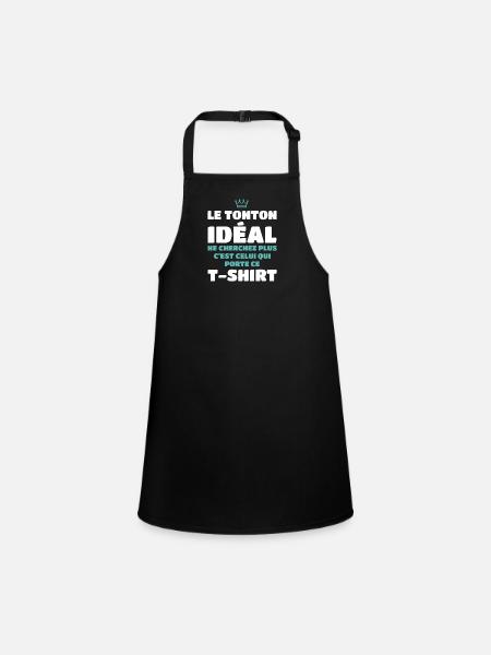 The ideal Uncle look no further is me - Children's Apron - black - Front
