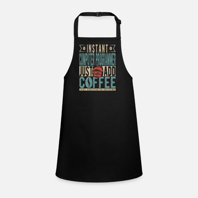 Instant Computer Programmer Just Add Coffee Children's Apron
