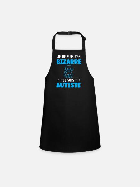Je ne suis pas bizarre je suis autiste - Tablier Enfant - noir - Devant